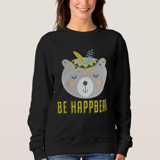 Be Happy Bear Sweatshirt (Vorderseite)