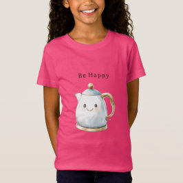 Be Happy Cute Teapot T-Shirt
