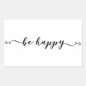 Be Happy Handwriting Script Rechteckiger Aufkleber (Vorderseite)