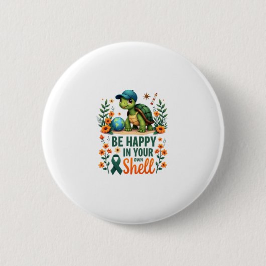 Be Happy In Your Own Shell Turtle Autism Awareness Button (Vorderseite)