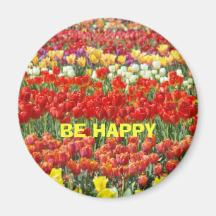 BE HAPPY magnet Tulip Festival Blume Office