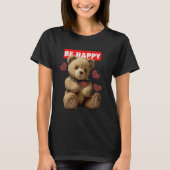 Be Happy - Teddy Bear T-Shirt (Vorderseite)