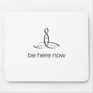 Be Here Now - Schwarzer Regelstil Mousepad