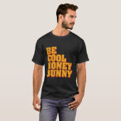 Be Honey Bunny T-Shirt (Vorne ganz)