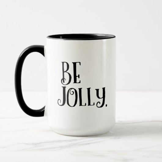 Be Jolly. Inspirational Christmas Daily Message Tasse (Links)