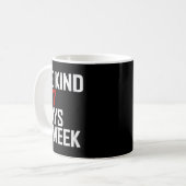 Be Kind 6-7 Days A Week Funny Six Seven Meme  Kaffeetasse (Vorderseite Links)