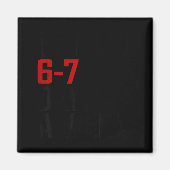 Be Kind 6-7 Days A Week Funny Six Seven Meme Magnet (Vorne)