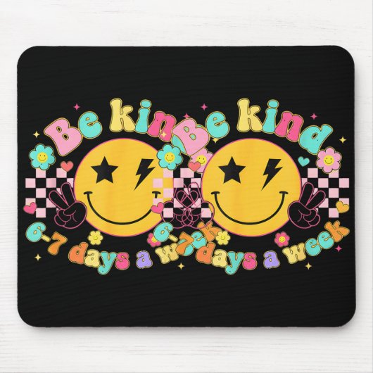Be Kind 6-7 Days A Week Smile Face Retro Groovy Mousepad (Vorne)