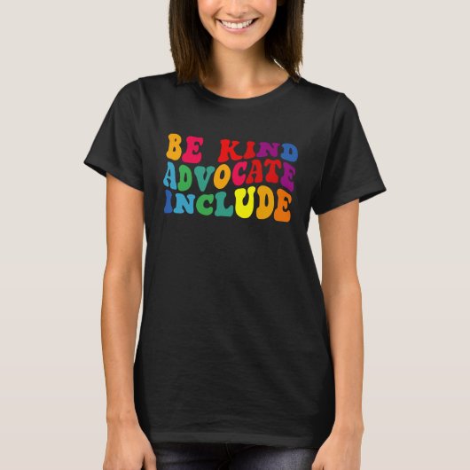 Be Kind Advocate Include Disability Awareness Sped T-Shirt (Vorderseite)