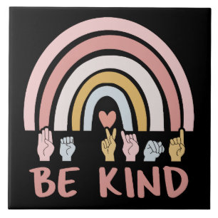 Be Kind ASL III - Amerikanische Gebärdensprache Fliese