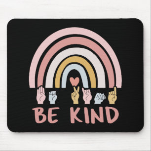 Be Kind ASL III - Amerikanische Gebärdensprache Mousepad