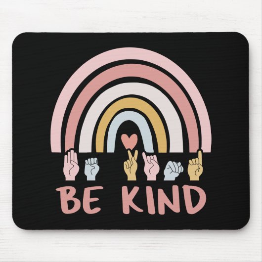 Be Kind ASL III - Amerikanische Gebärdensprache Mousepad (Vorne)