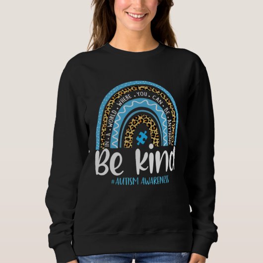 Be Kind Autism Awareness Leopard Rainbow Choose Ki Sweatshirt (Vorderseite)