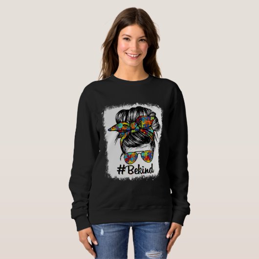 Be Kind Autism Awareness Messy Bun Choose Kindness Sweatshirt (Vorne ganz)