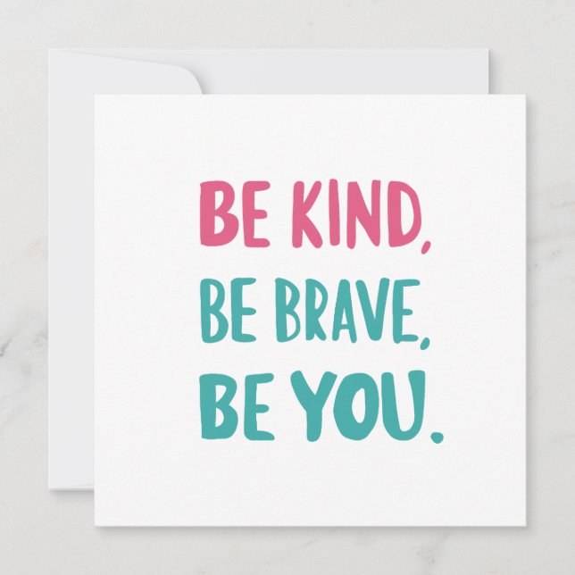 be kind be brave be you, inspirational quotes  (Vorderseite)