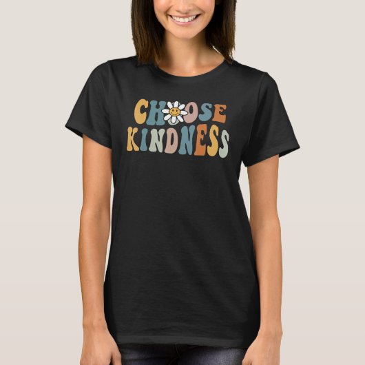 Be Kind Choose Kindness Inspirational Kindness Be T-Shirt (Vorderseite)
