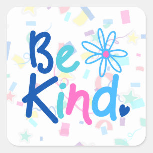 Be Kind Confetti Quadratischer Aufkleber