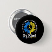 Be Kind Down Awareness Ribbon Sunflower K Button (Vorne & Hinten)