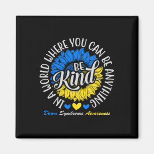 Be Kind Down Awareness Ribbon Sunflower K Magnet