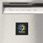 Be Kind Down Awareness Ribbon Sunflower K Magnet (In Situ (Geschirrspüler))