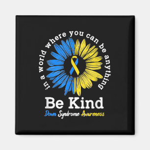 Be Kind Down Awareness Ribbon Sunflower K Magnet