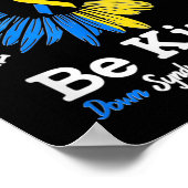Be Kind Down Awareness Ribbon Sunflower K Poster (Ecke)