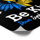 Be Kind Down Awareness Ribbon Sunflower K Poster (Ecke)