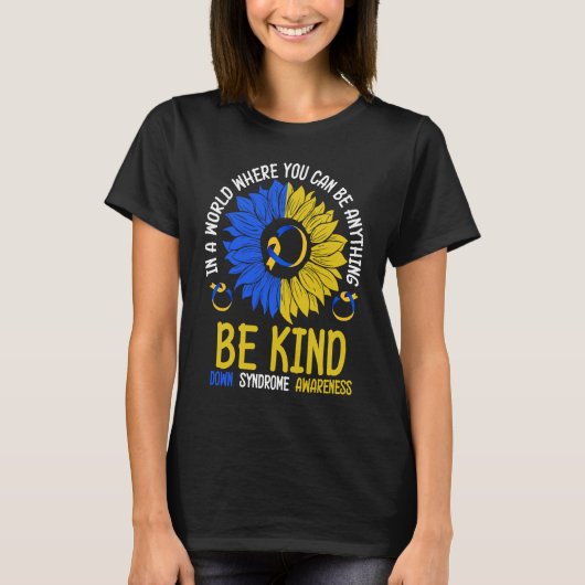Be Kind Down Syndrome Awareness Ribbon Sunflower K T-Shirt (Vorderseite)