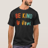 Be Kind Hand Signal Sign Language Unity Day Anti B T-Shirt (Vorderseite)