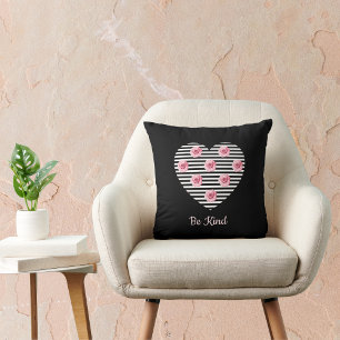 Be Kind Heart Romantic Pink Roses on Black Stripes Kissen