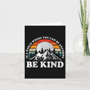 Be Kind In A World Where You Can Be Anything Unity Karte