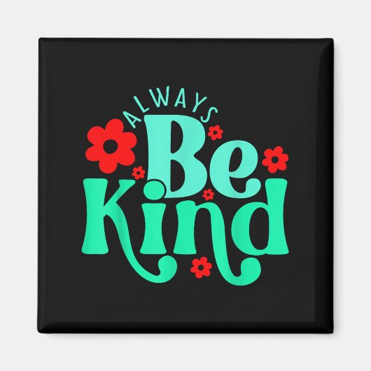 Be kind inspirational quote world kindness day kid magnet (Vorne)