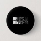 Be Kind Insrational Kindness Motivational Quote Si Button (Vorderseite)