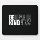Be Kind Insrational Kindness Motivational Quote Si Mousepad (Vorne)