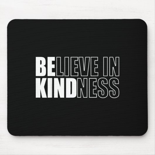 Be Kind Insrational Kindness Motivational Quote Si Mousepad (Vorne)