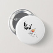 Be Kind Insrational Quote Sitive Motivational  Button (Vorne & Hinten)