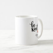 Be Kind Insrational Quote Sitive Motivational  Kaffeetasse (VorderseiteRechts)