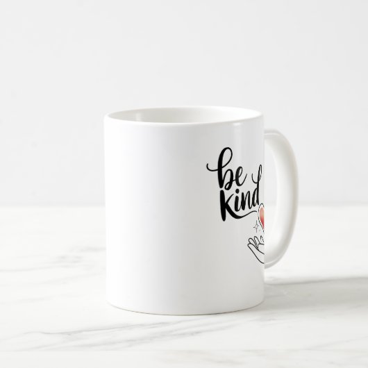 Be Kind Insrational Quote Sitive Motivational  Kaffeetasse (VorderseiteRechts)