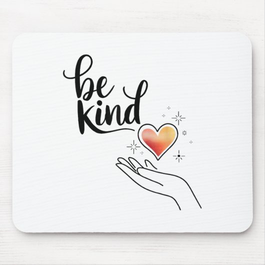 Be Kind Insrational Quote Sitive Motivational Mousepad (Vorne)