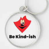Be Kind-ish Keychain – Funny & Cute Gift for Frien Schlüsselanhänger (Vorne)