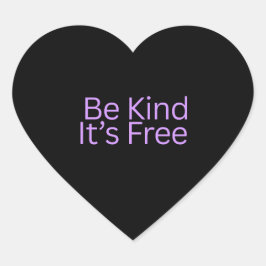 Be Kind It’s Free Love Heart Stickers | Kindness