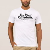 Be kind it' s free T-Shirt (Vorderseite)