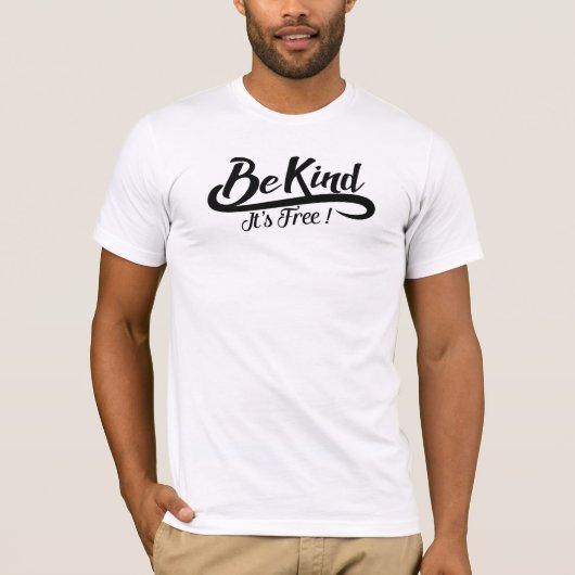 Be kind it' s free T-Shirt (Vorderseite)