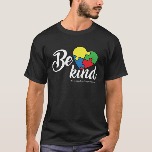 Be Kind Its Already a Tough World Autism Awareness T-Shirt (Vorderseite)