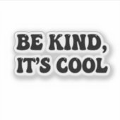  "Be Kind, It's Cool" Retro Sticker (Vorderseite)