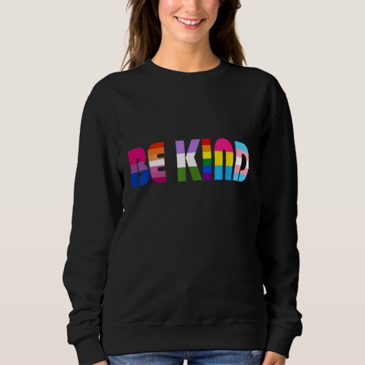 Be Kind LGBT Flag Gay Les Pride Month Transgender  Sweatshirt (Vorderseite)