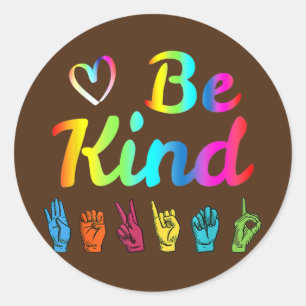 Be Kind Love ASL Sign Language Nonverbal Teacher Runder Aufkleber