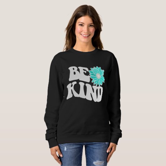 Be Kind Love Blessed Grateful Kindness 3 Sweatshirt (Vorne ganz)