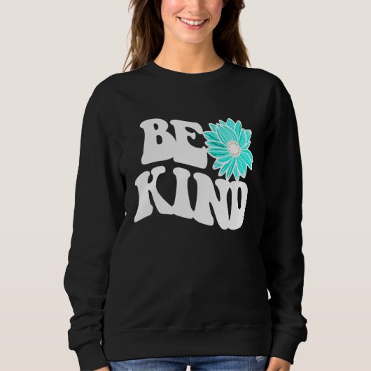 Be Kind  Love  Blessed  Grateful  Kindness  3 Sweatshirt (Vorderseite)