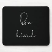 Be kind mousepad (Vorne)